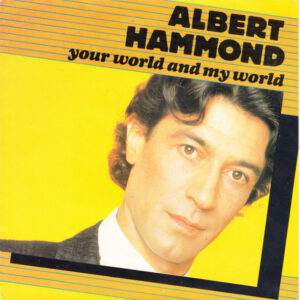 Albert Hammond Your world and my world