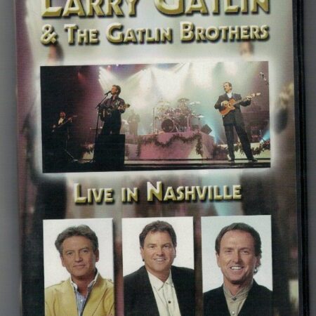 Larry Gatlin & The Gatlin Brothers â€ŽLive In Nashville