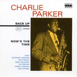 CD Charlie Parker NowÂ´s the time