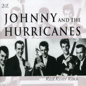 2CD Johnny & The Hurricanes Red River rock
