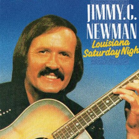 CD Jimmy C Newman. Louisiana Saturday night