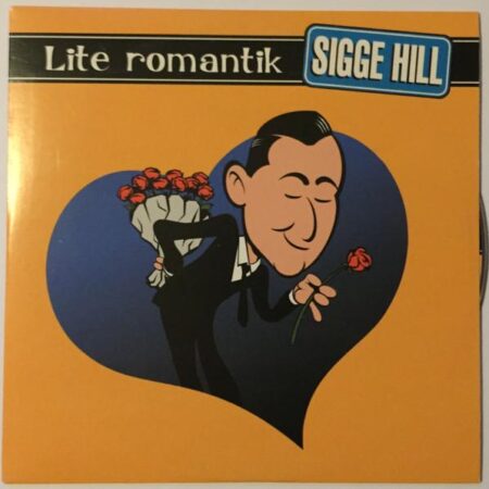 CD-singel Sigge Hill. Lite Romantik