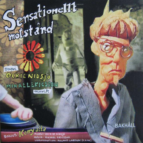 CD Ockie Nidsjö, Mikael Ericsson Sensationellt motstånd