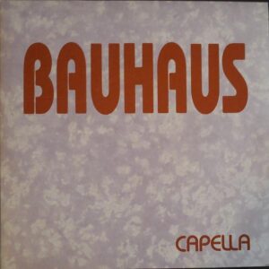 Bauhaus. Capella