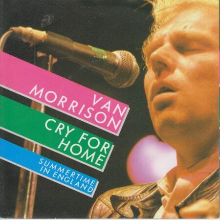 Van Morrison Cry for home