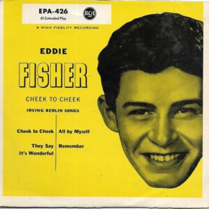 Eddie Fisher. Cheek to cheek
