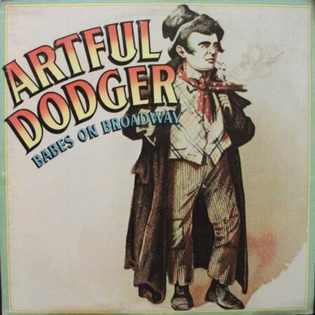 Artful Dodger. Babes on Broadway