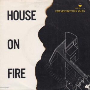 Boomtown rats House on fire