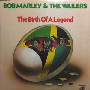 Bob Marley & The Wailers The birth of a legend