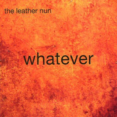 CD Leather nun Whatever