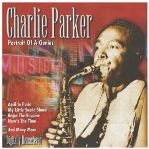 CD Charlie Parker Portrait of a genius
