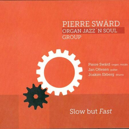 CD Pierre Swärd Organ jazzÂ´nÂ´soul group Slow but fast