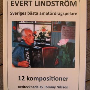 Evert LIndström. 12 kompositioner nedtecknade av Tommy Nilsson