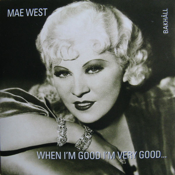 CD-EP Mae West When IÂ´m good IÂ´m very good...