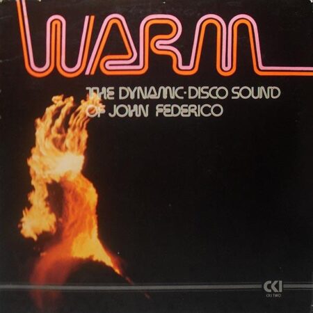 LP Warm The dynamic disco sound of John Federico