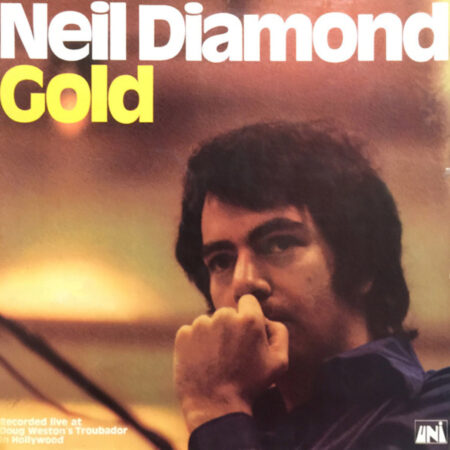 Neil Diamond Gold Live at Doug Westons Troubadour in Hollywood