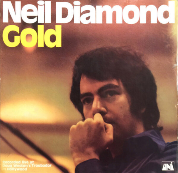 Neil Diamond Gold Live at Doug Westons Troubadour in Hollywood