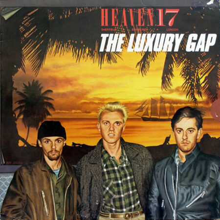 Heaven 17 The Luxury Gap