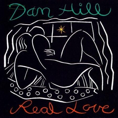 Dan Hill. Real love