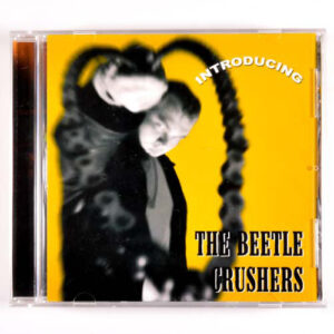 CD Introducing the Beetle Crushers