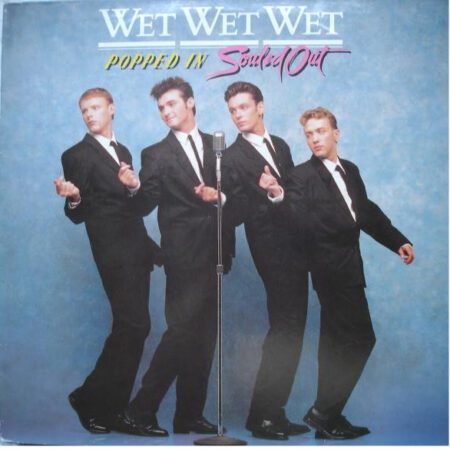 LP Wet Wet Wet Popped in Souled Out