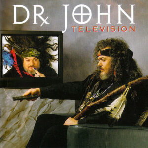 CD Dr John Television