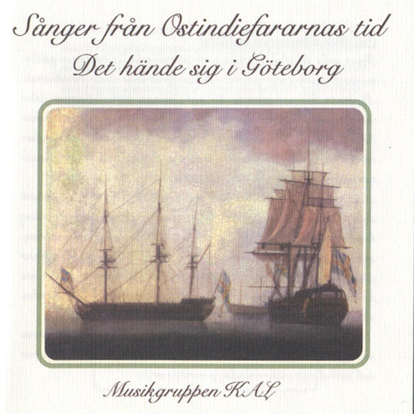CD Det hände sig i Göteborg Musikgruppen Kal.