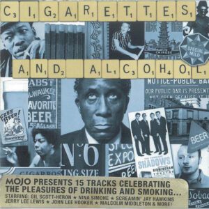 CD Cigarettes and alocohol. Mojo presents 15 tracks celebrating the pleasures o