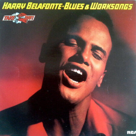 Harry Belafonte Blues & worksongs