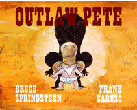 Outlaw Pete Bruce Springsteen Frank Caruso