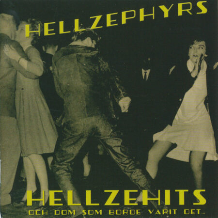 Hellzephyrs Hellzehits (Och Dom Som Borde Varit Det...) Label: Hellzed â€Ž- HELLZE