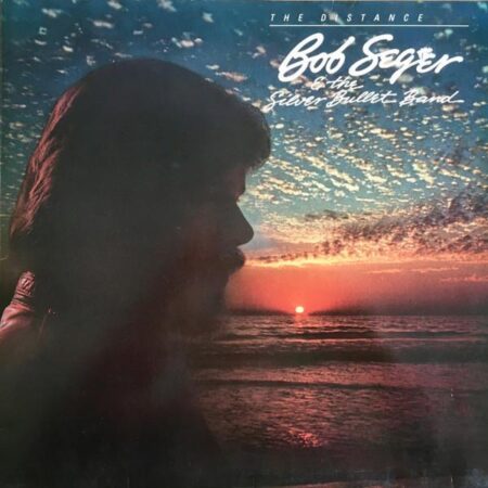 LP Bob Seger & The Silver Bullet Band The distance