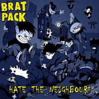 CD Brat Pack Hate the neighbours