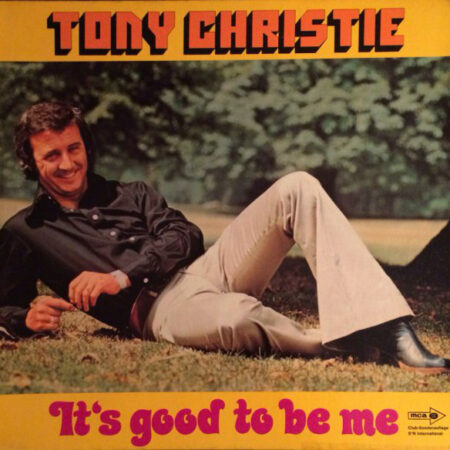 Tony Christie ItÂ´s good to be me