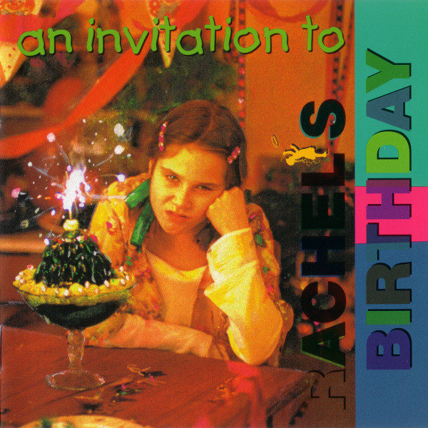 CD Rachels Birthday An invitation to