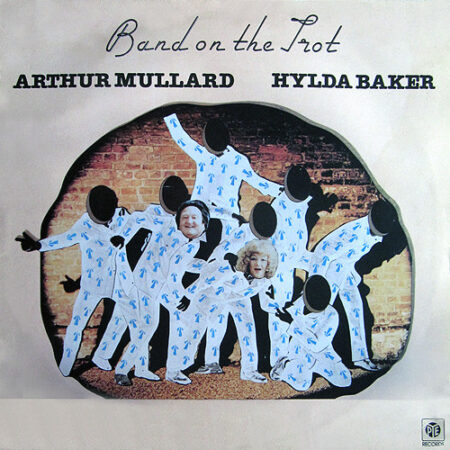 Arthur Mullard & Hylda Baker â€Ž- Band On The Trot