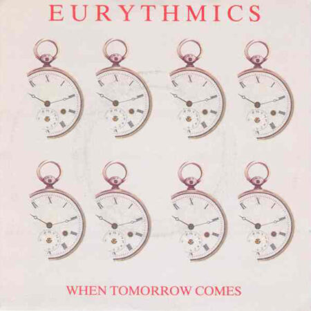 Eurythmics When tomorrow comes/Take your pain away
