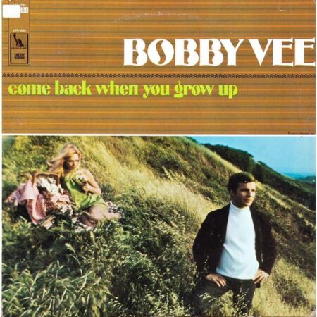 Bobby Vee Come back when your grow up