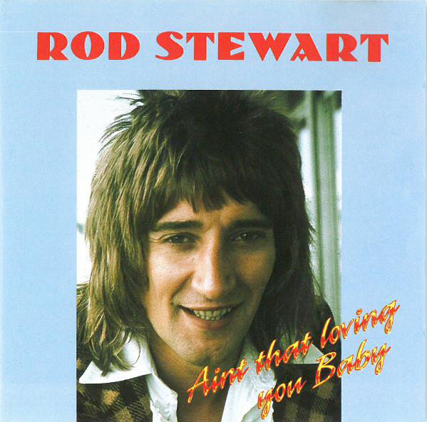 CD Rod Stewart AinÂ´t that living you baby