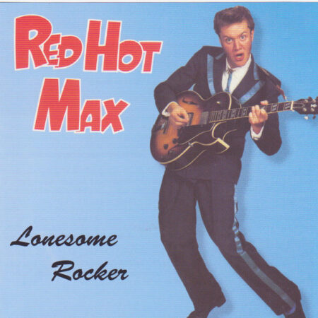 CD Red Hot max Lonesome Rocker