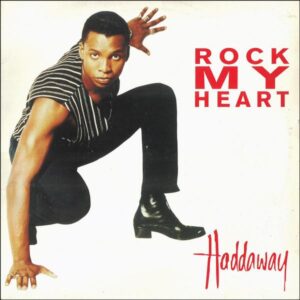 Haddaway. Rock my Heart