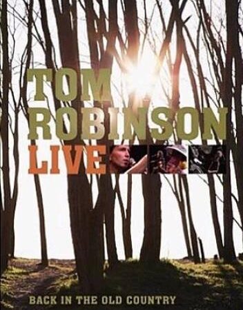 DVD Tom Robinson Live Back in the old country