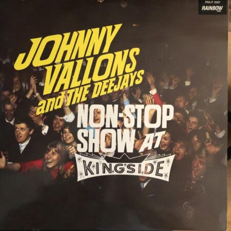 Johnny Vallons & The DeeJays. non-stop show at Kingside