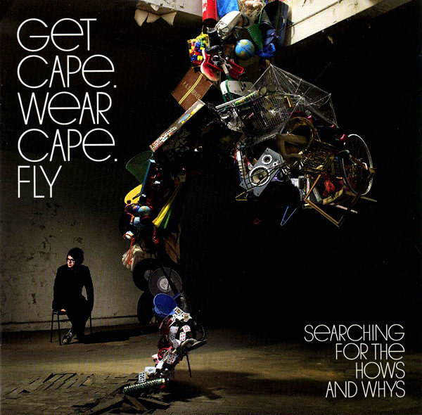 CD Get Cape. Wear Cape. Fly â€Ž- Searching For The Hows And Whys