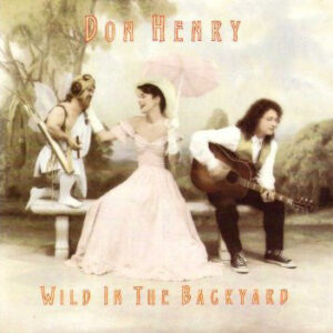 CD Don Henry Wild in the backyard
