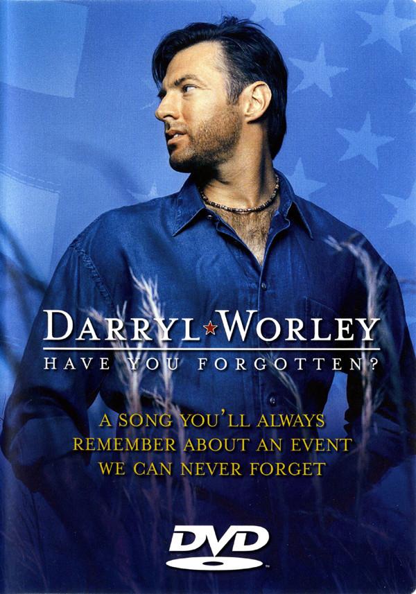 DVD Darryl Worley â€Ž Have You Forgotten?