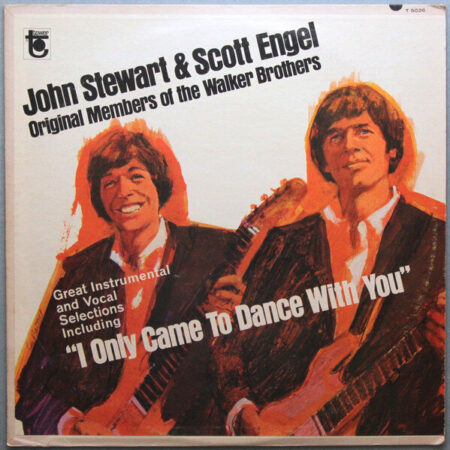 John Stewart & Scott Engel â€Ž I Only Came To Dance With You