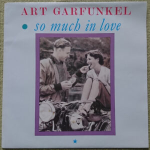 Art Garfunkel So much in love/Slow breakup