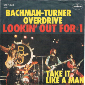 Bachman Turner Overdrive LookinÂ´ out for #1