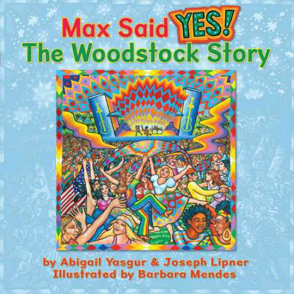Max said yes! The Woodstock story